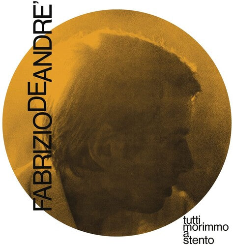 De Andre, Fabrizio: Tutti Morimmo A Stento - Yellow Colored Edition