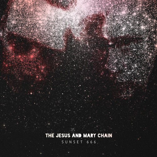 Jesus & Mary Chain: Sunset 666 (live At Hollywood Palladium)