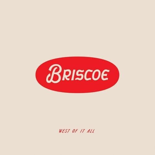 Briscoe: West Of It All