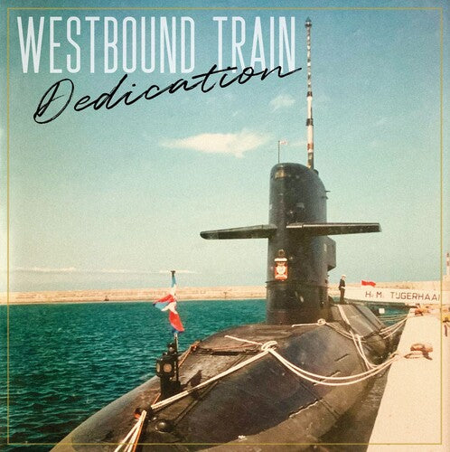 Westbound Train: Dedication