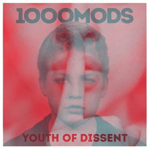 1000Mods: Youth Of Dissent