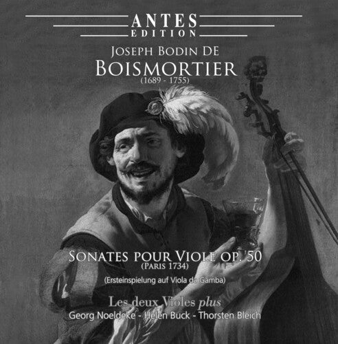 Boismortier / Noeldeke / Buck: Sonates Pour Viole Op. 50 (Paris 1734)