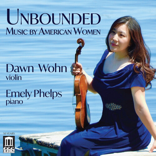 Beach / Higdon / Wohn: Unbounded - Music By American Women