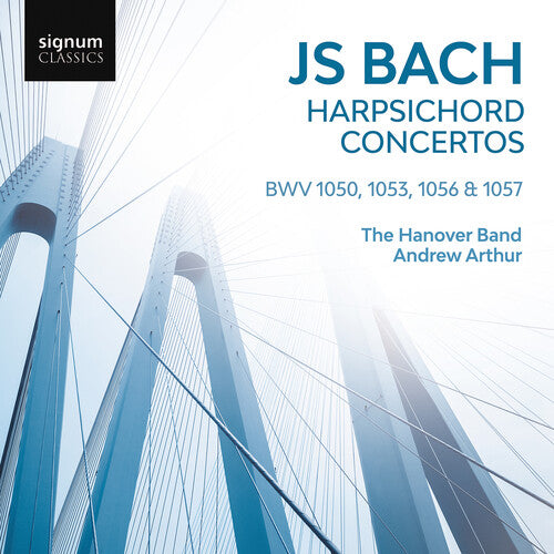 Bach, J.S. / Arthur / Hanover Band: Harpsichord Concertos BWV 1050, 1053, 1056 & 1057