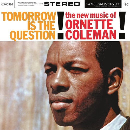 Coleman, Ornette: Tomorrow Is The Question! [Contemporary Records Acoustic Sounds]