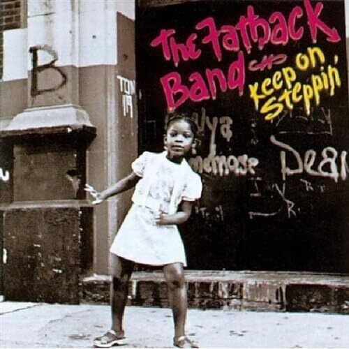 Fatback Band: Keep On Steppin'