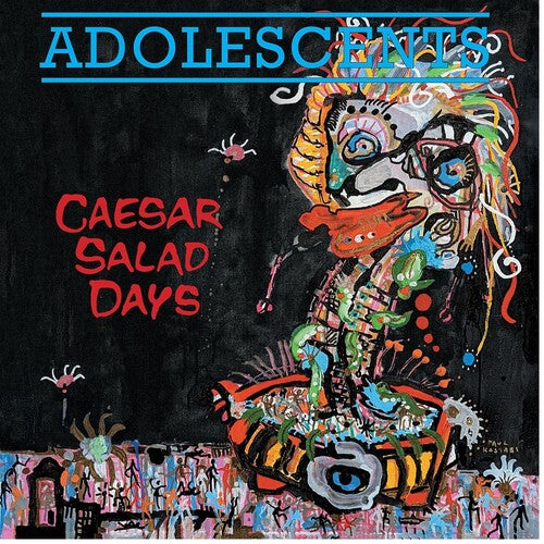 Adolescents: Caesar Salad Days