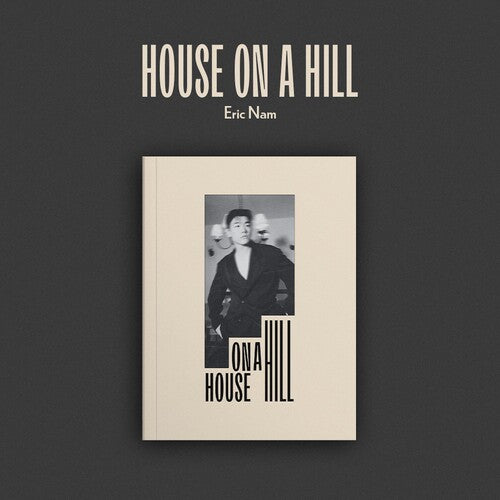 Nam, Eric: House On A Hill