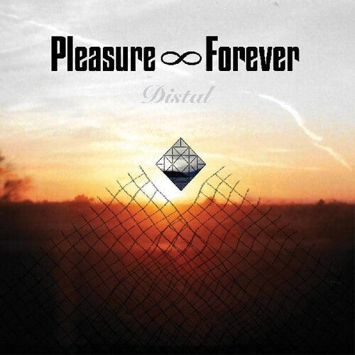 Pleasure Forever: Distal