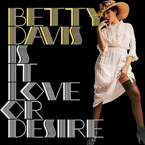 Davis, Betty: Is It Love Or Desire