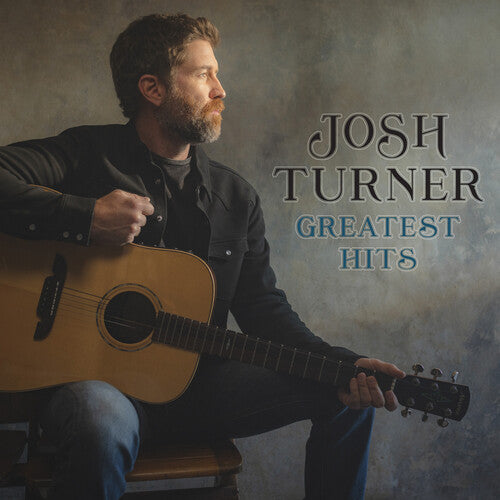 Turner, Josh: Greatest Hits