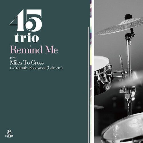 45Trio: Remind Me / Miles To Cross