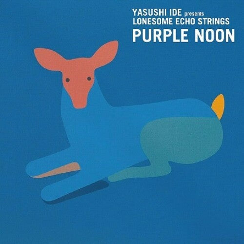 Yasushi Ide Presents Lonesome Echo Strings: Purple Noon