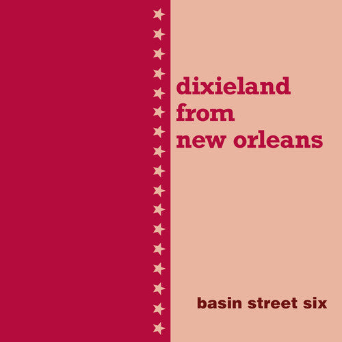 Basin Street Six: Dixieland From New Orleans