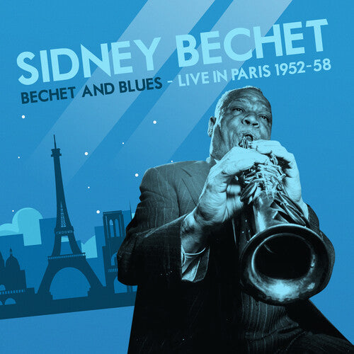 Bechet, Sidney: Bechet and Blues - Live in Paris 1952-58