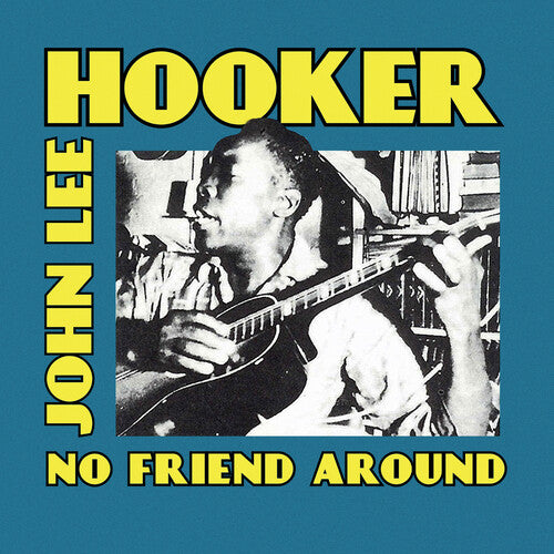 Hooker, John Lee: No Friend Around