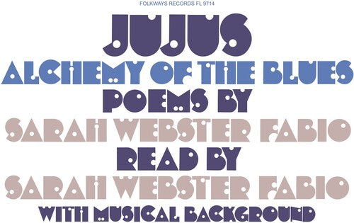 Fabio, Sarah Webster: Jujus/Alchemy of the Blues: Poems by Sarah Webster Fabio