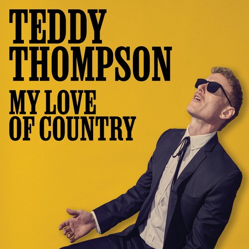 Thompson, Teddy: My Love Of Country