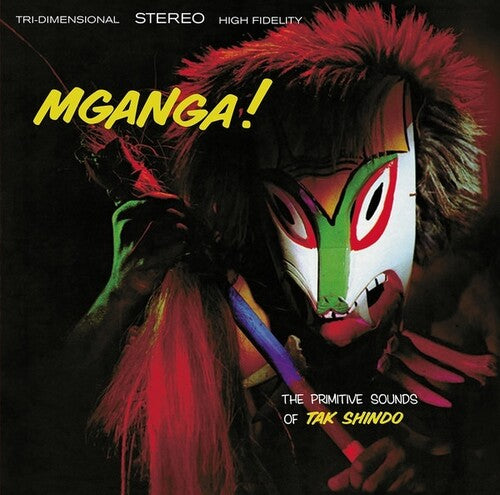 Shindo, Tak: Mganga! (The Primitive Sounds Of Tak Shindo)