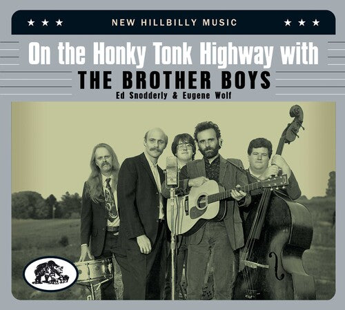 Brother Boys: On The Honky Tonk Highway With The Brother Boys: New Hillbilly Music