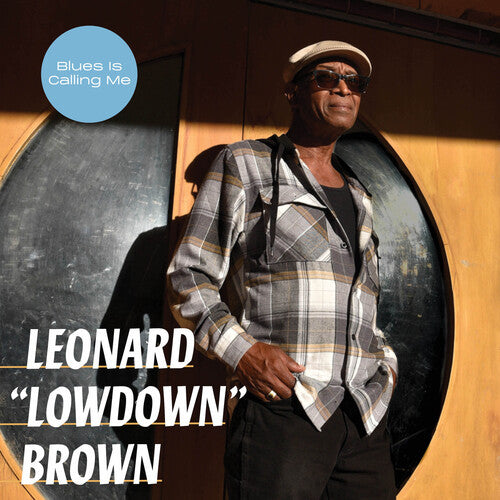 Brown, Leonard Lowdown: Blues Is Calling Me