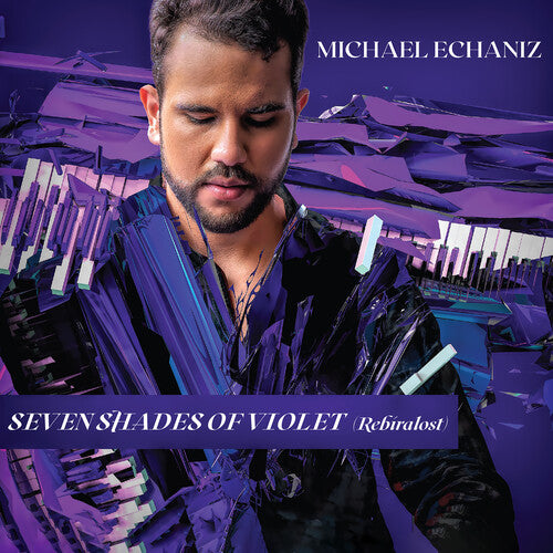 Echaniz, Michael: Seven Shades Of Violet