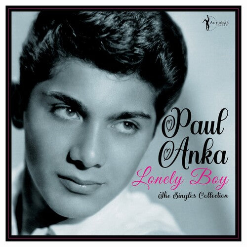 Anka, Paul: Lonely Boy: Greatest Singles 1957-62