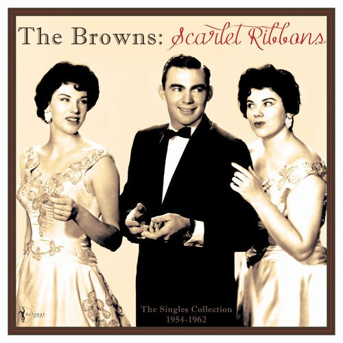 Browns: Scarlet Ribbons: The Singles Collection 1954-62