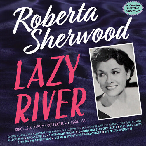 Sherwood, Roberta: Lazy River: Singles & Albums Collection 1956-61