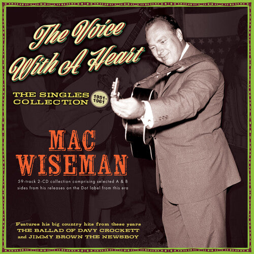 Wiseman, Mac: The Voice With A Heart: The Singles Collection 1951-61