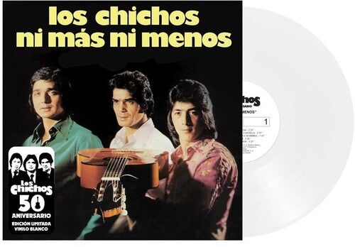 Los Chichos: Ni Mas Ni Menos: 50th Anniversary