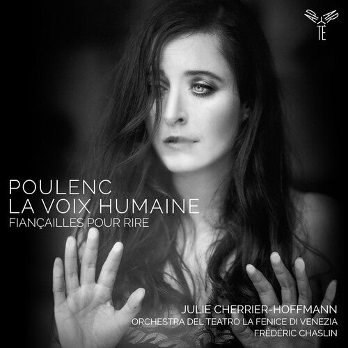 Cherrier-Hoffmann, Julie: Poulenc: La Voix Humaine Fiancailles Pour Rire