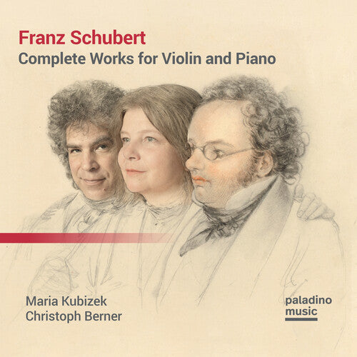 Kubizek, Maria / Berner, Christoph: Franz Schubert: Complete Works For Violin & Piano