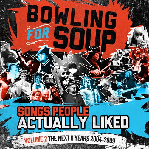 Bowling for Soup: Songs People Actually Liked - Volume 2 - The Next 6 Years (2004-2009)