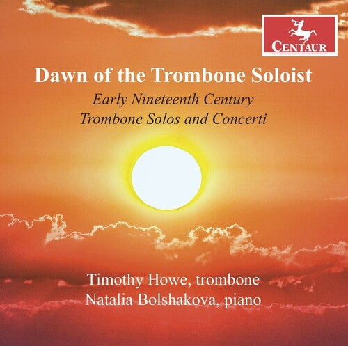 Berlioz / Demersseman / Howe: Dawn of the Trombone Soloist