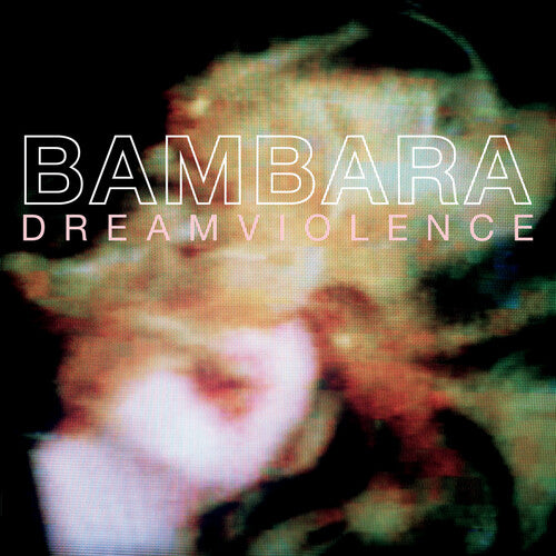 Bambara: Dreamviolence