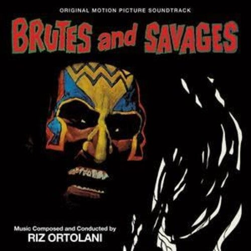 Ortolani, Riz: Brutes & Savages