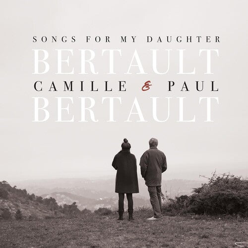 Bertault, Camille / Bertault, Paul: Songs for My Daughter