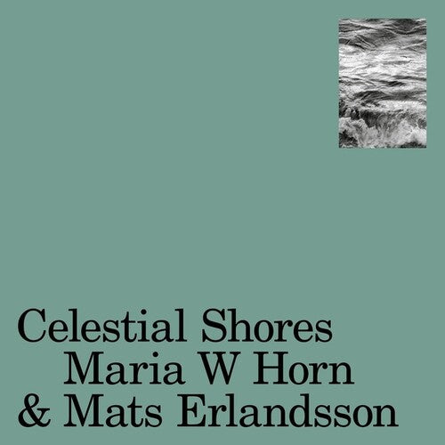 Horn, Maria W / Erlandsson, Mats: Celestial Shores