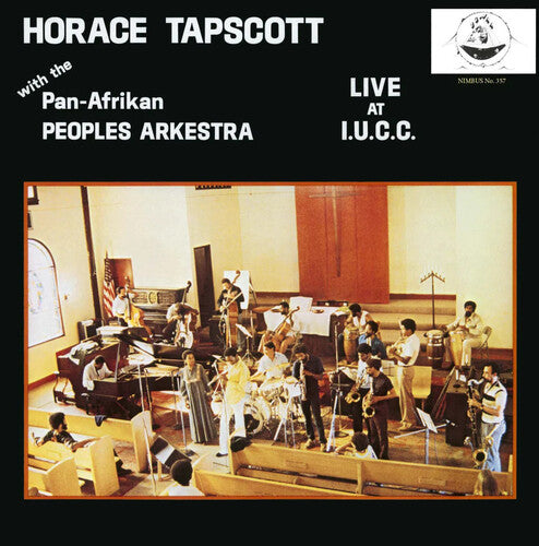 Tapscott, Horrace / Pan Afrikan Peoples Arkestra: Live At Iucc