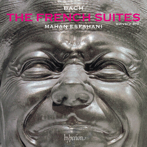 Esfahani, Mahan: Bach: The French Suites