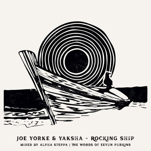 Yorke, Joe / Yaksha / Alpha Steppa: Rocking Ship/Wrecking Ship