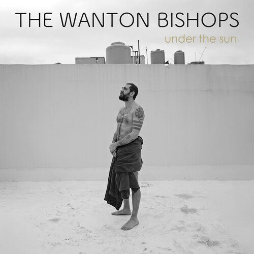 Wanton Bishops: Under the Sun