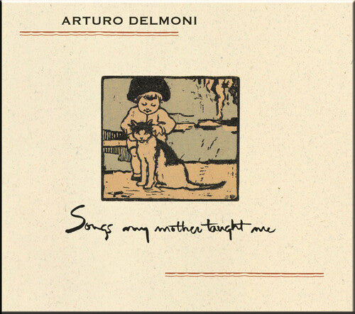 Delmoni, Arturo: Songs My Mother Taught Me