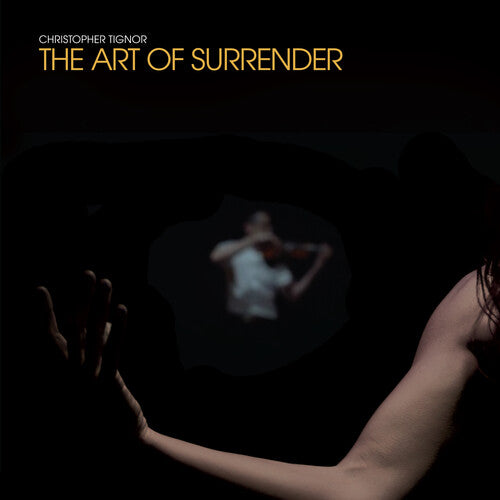 Tignor, Christopher: The Art Of Surrender