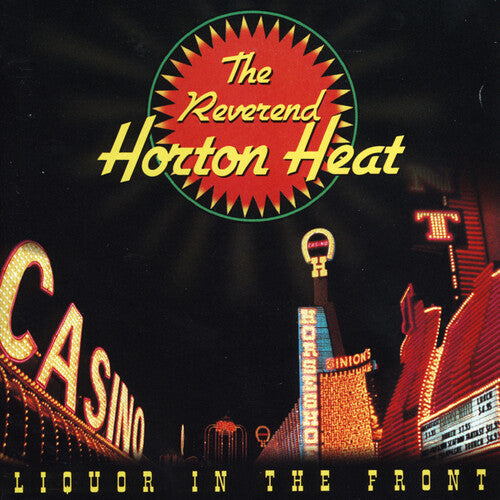 Reverend Horton Heat: Liquor In The Front