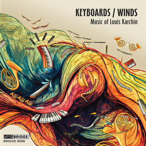 Karchin / Drury / Cooman: Keyboards/Winds - Music of Louis Karchin