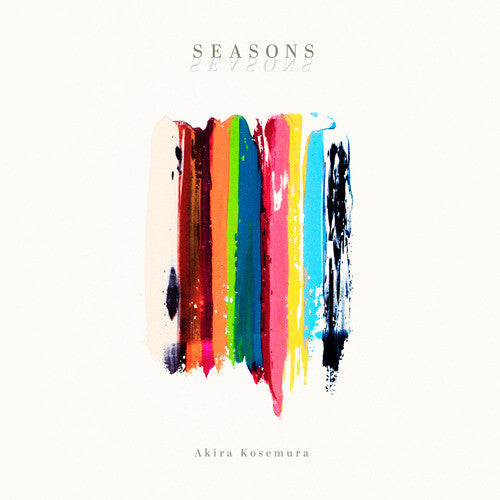 Kosemura, Akira: Seasons