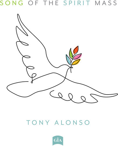 Alonso, Tony / Bolduc, Ashlyn: Song of the Spirit Mass