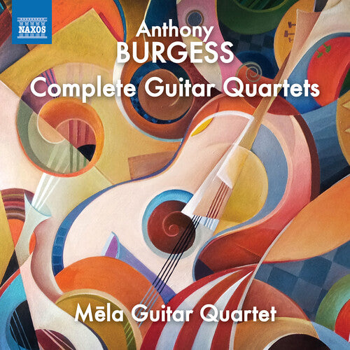 Burgess / Holst / Mela Guitar Quartet: Complete Guitar Quartets